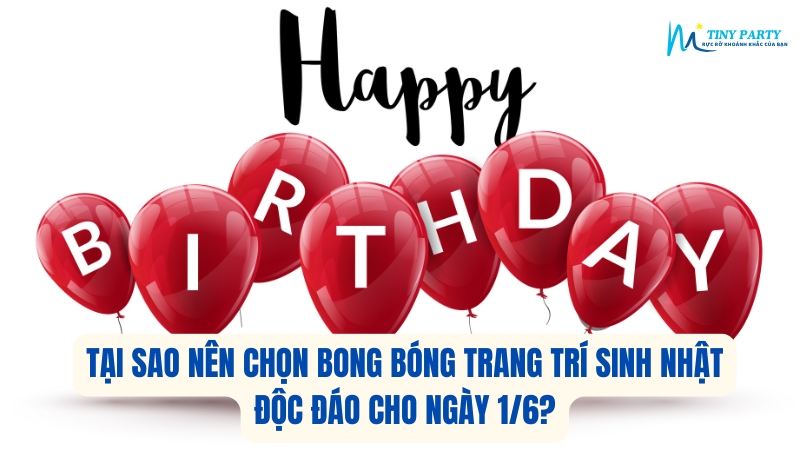 Bong bóng cho ngày 1/6