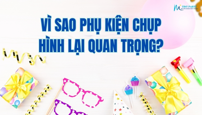 Vì Sao Phụ Kiện Chụp Hình Lại Quan Trọng?